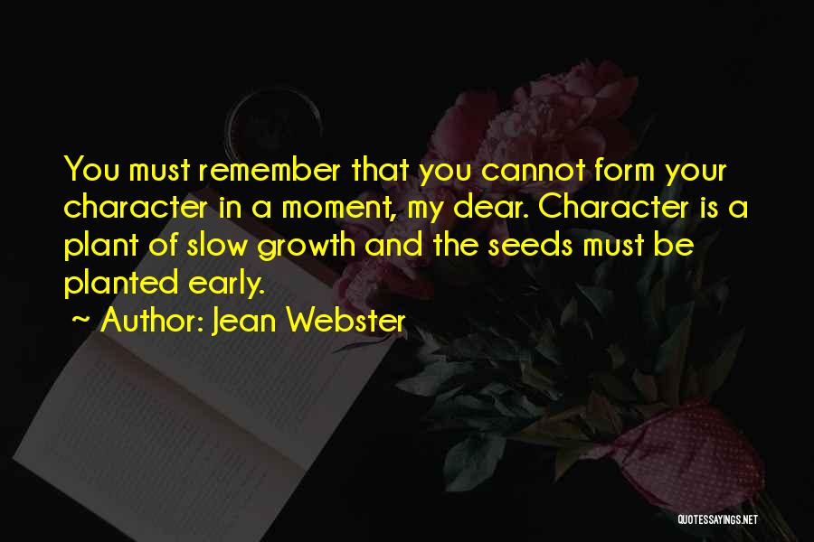 Seeds Planted Quotes By Jean Webster