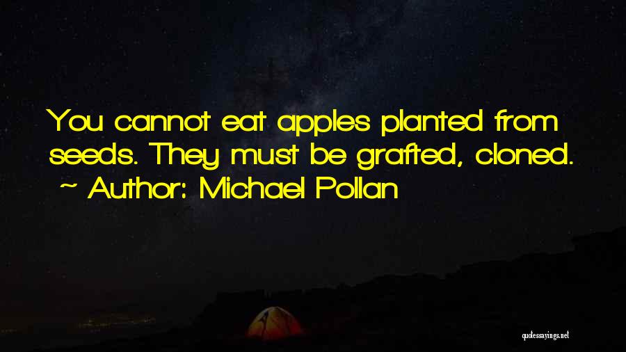Seeds Planted Quotes By Michael Pollan