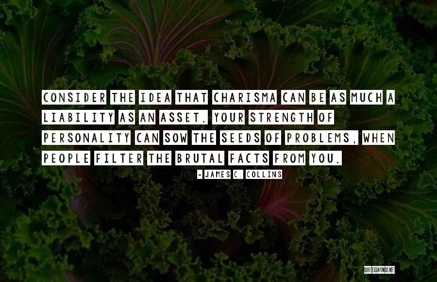 Seeds You Sow Quotes By James C. Collins Seeds You Sow Quotes By James C. Collins