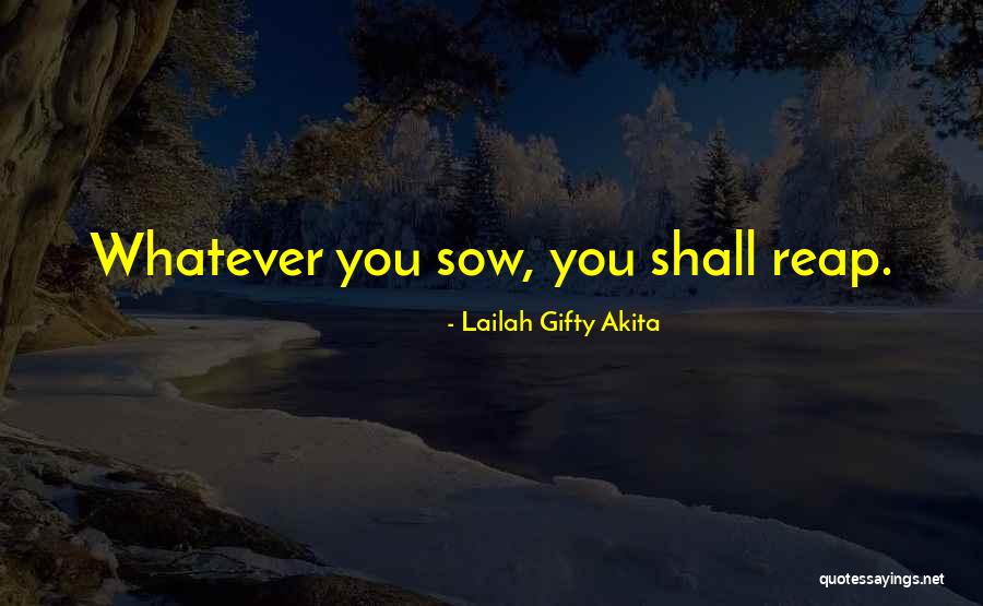 Seeds You Sow Quotes By Lailah Gifty Akita Seeds You Sow Quotes By Lailah Gifty Akita