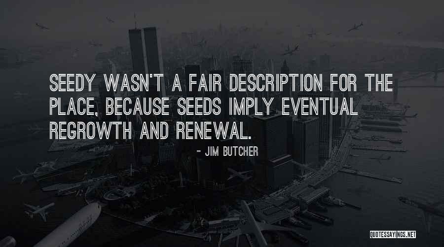 Seedy Quotes By Jim Butcher Seedy Quotes By Jim Butcher