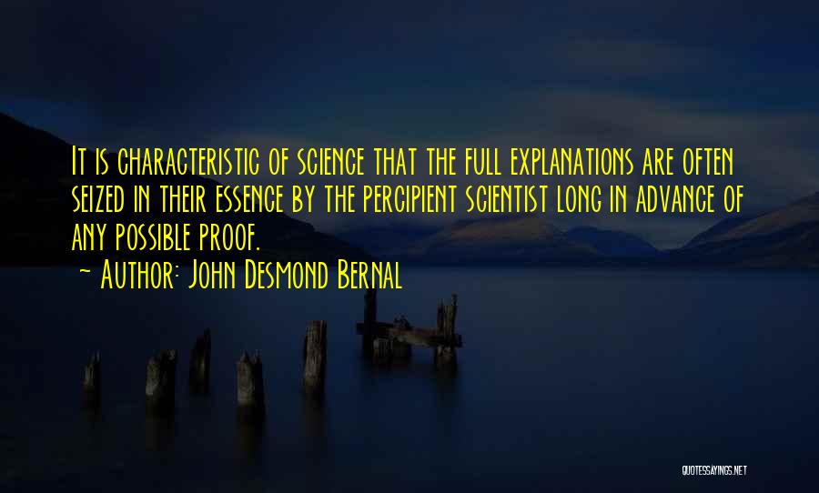 Seeemingly Quotes By John Desmond Bernal