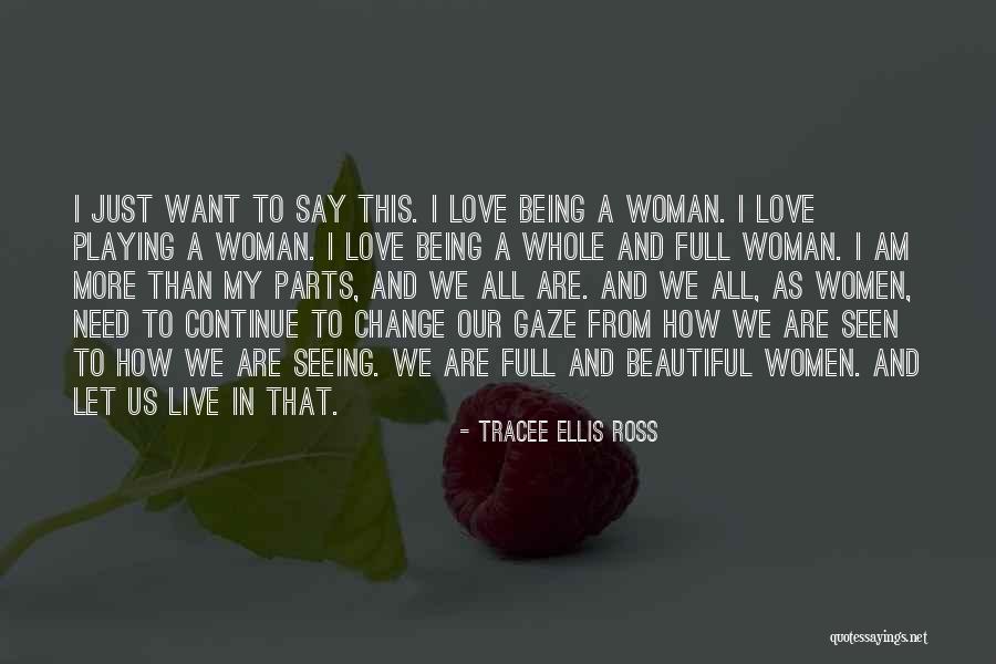 Seeing And Being Seen Quotes By Tracee Ellis Ross Seeing And Being Seen Quotes By Tracee Ellis Ross