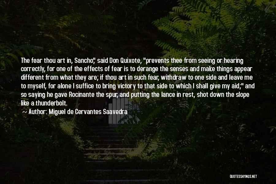 Seeing And Hearing Quotes By Miguel De Cervantes Saavedra