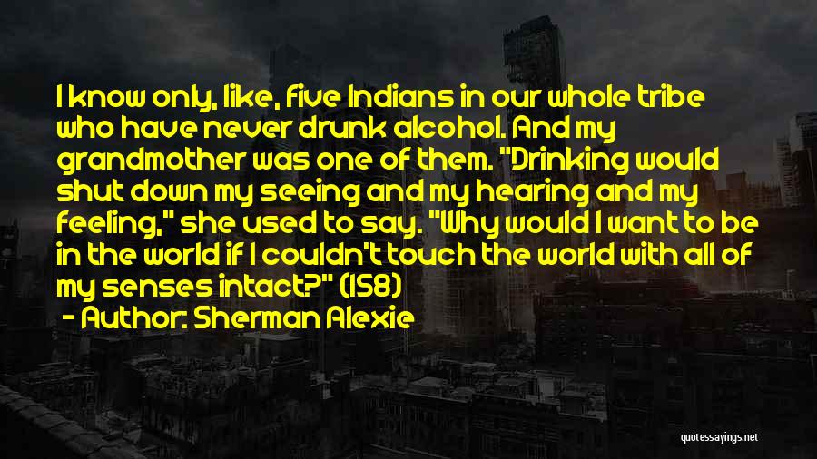 Seeing And Hearing Quotes By Sherman Alexie