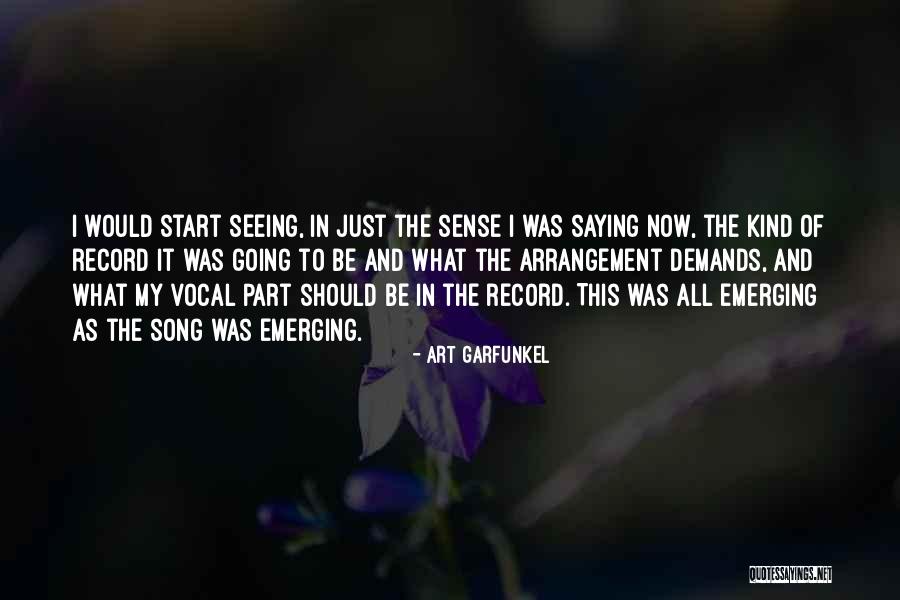 Seeing Art Quotes By Art Garfunkel Seeing Art Quotes By Art Garfunkel