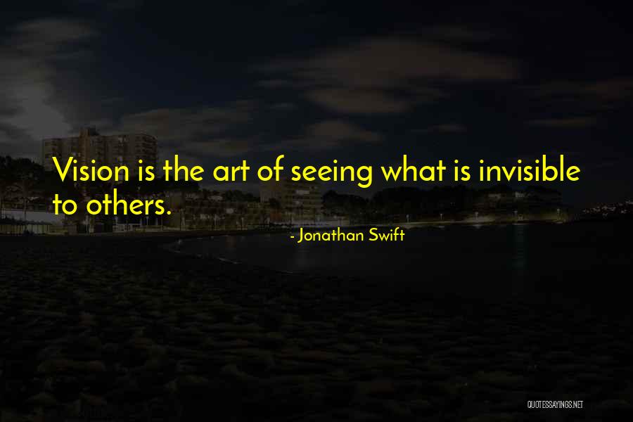 Seeing Art Quotes By Jonathan Swift Seeing Art Quotes By Jonathan Swift