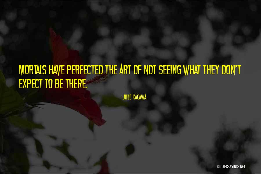 Seeing Art Quotes By Julie Kagawa Seeing Art Quotes By Julie Kagawa