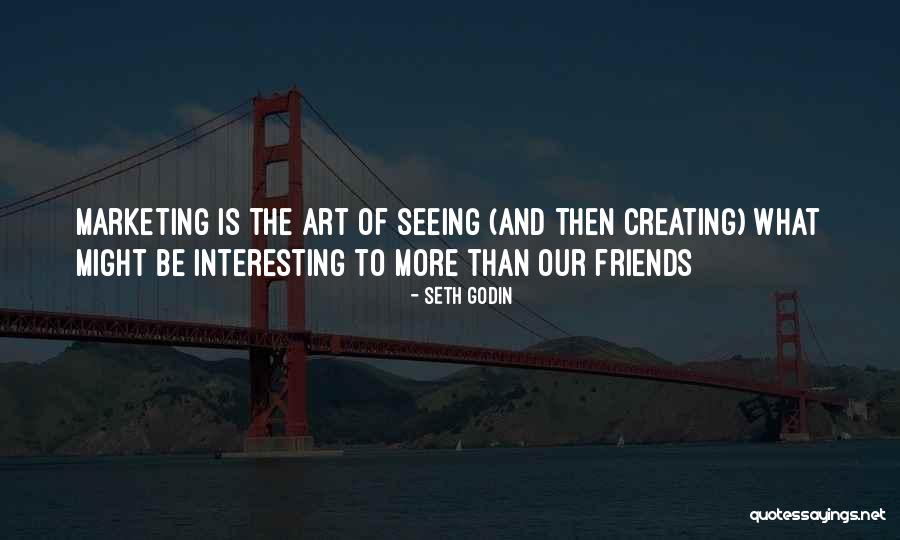 Seeing Art Quotes By Seth Godin Seeing Art Quotes By Seth Godin