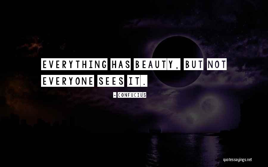 Seeing Beauty Quotes By Confucius
