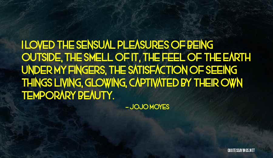 Seeing Beauty Quotes By Jojo Moyes Seeing Beauty Quotes By Jojo Moyes