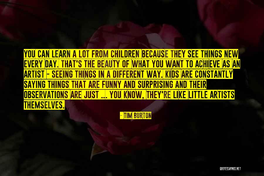 Seeing Beauty Quotes By Tim Burton Seeing Beauty Quotes By Tim Burton