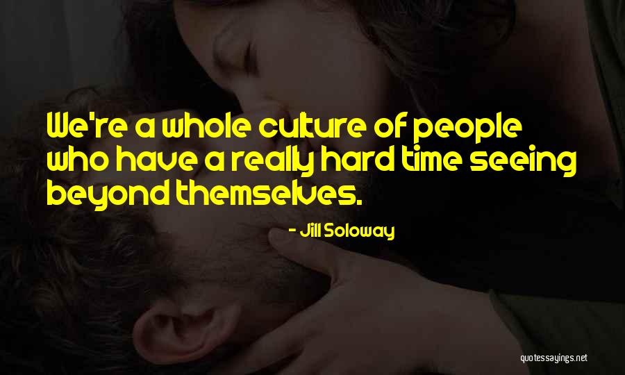 Seeing Beyond Quotes By Jill Soloway Seeing Beyond Quotes By Jill Soloway