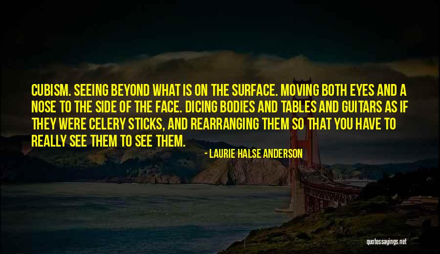Seeing Beyond The Surface Quotes By Laurie Halse Anderson Seeing Beyond The Surface Quotes By Laurie Halse Anderson