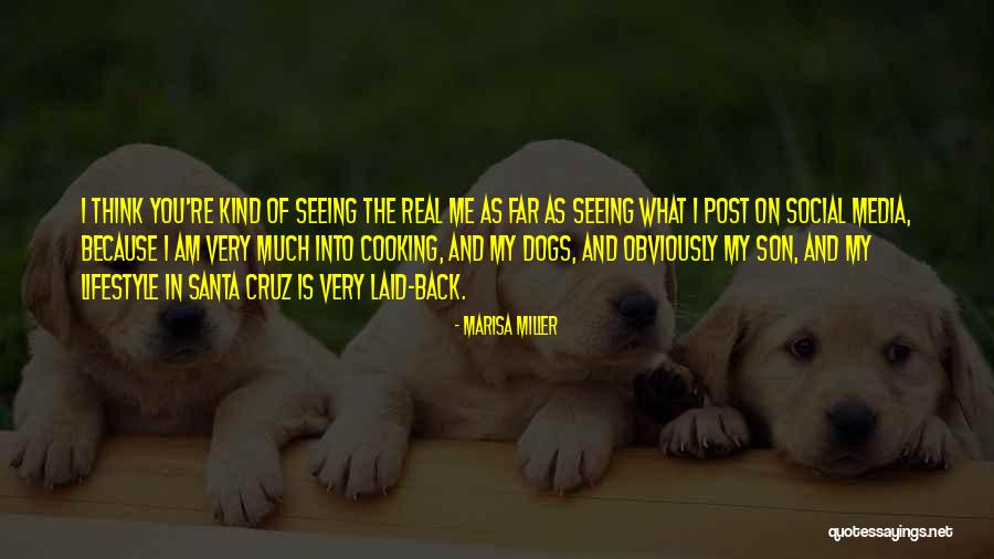 Seeing Dogs Quotes By Marisa Miller Seeing Dogs Quotes By Marisa Miller