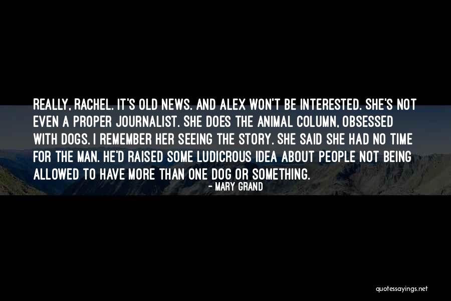 Seeing Dogs Quotes By Mary Grand Seeing Dogs Quotes By Mary Grand