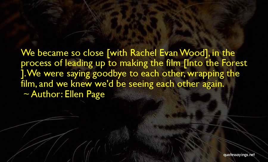 Seeing Each Other Again Quotes By Ellen Page
