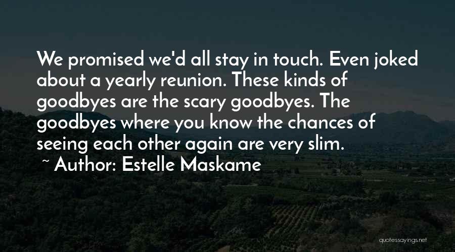 Seeing Each Other Again Quotes By Estelle Maskame