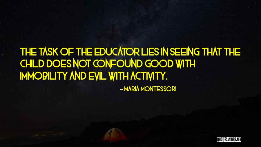 Seeing Evil And Doing Nothing Quotes By Maria Montessori Seeing Evil And Doing Nothing Quotes By Maria Montessori