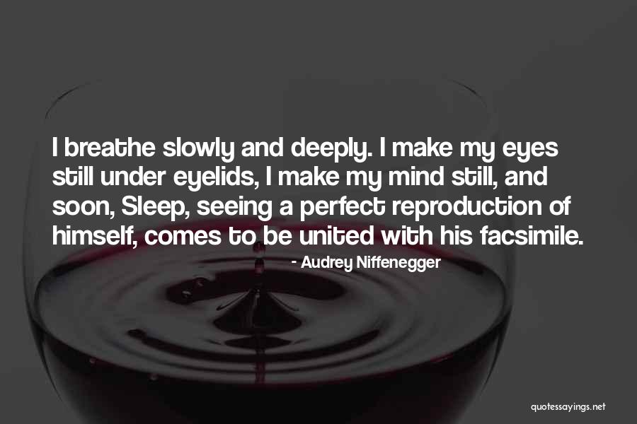 Seeing Eyes Quotes By Audrey Niffenegger Seeing Eyes Quotes By Audrey Niffenegger