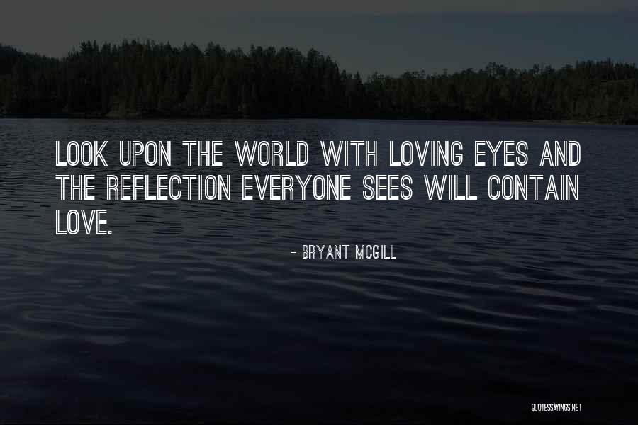 Seeing Eyes Quotes By Bryant McGill Seeing Eyes Quotes By Bryant McGill