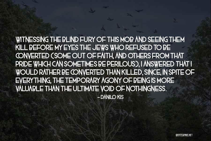 Seeing Eyes Quotes By Danilo Kis Seeing Eyes Quotes By Danilo Kis