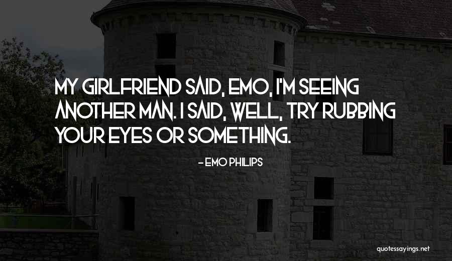 Seeing Eyes Quotes By Emo Philips Seeing Eyes Quotes By Emo Philips