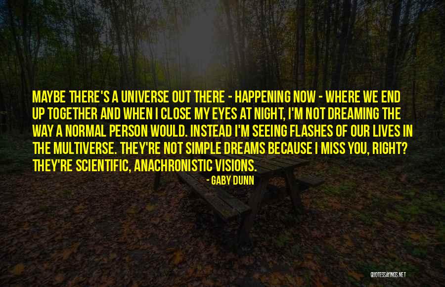 Seeing Eyes Quotes By Gaby Dunn Seeing Eyes Quotes By Gaby Dunn