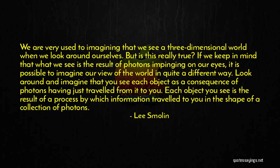 Seeing Eyes Quotes By Lee Smolin Seeing Eyes Quotes By Lee Smolin