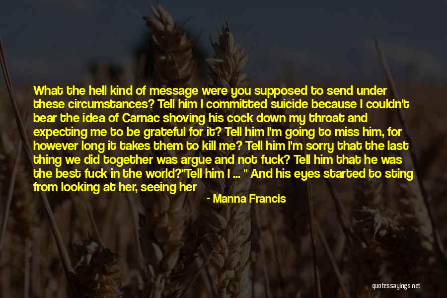 Seeing Eyes Quotes By Manna Francis Seeing Eyes Quotes By Manna Francis