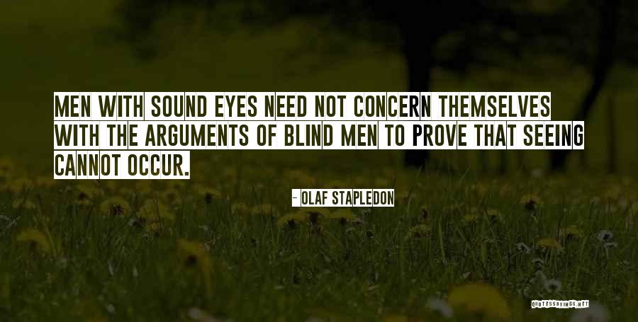 Seeing Eyes Quotes By Olaf Stapledon Seeing Eyes Quotes By Olaf Stapledon
