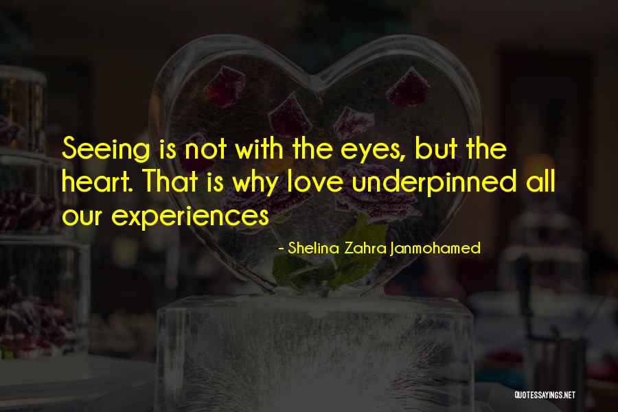 Seeing Eyes Quotes By Shelina Zahra Janmohamed Seeing Eyes Quotes By Shelina Zahra Janmohamed
