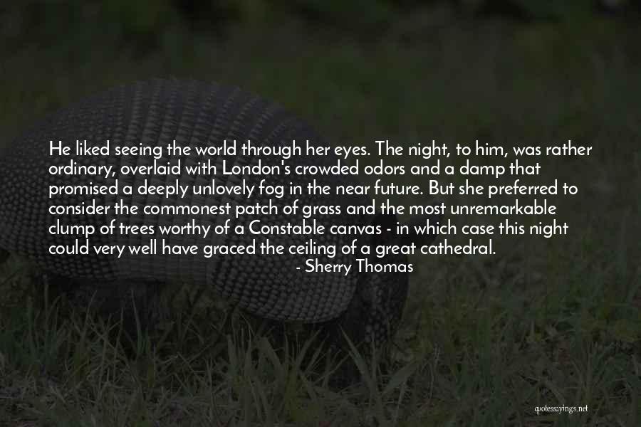 Seeing Eyes Quotes By Sherry Thomas Seeing Eyes Quotes By Sherry Thomas