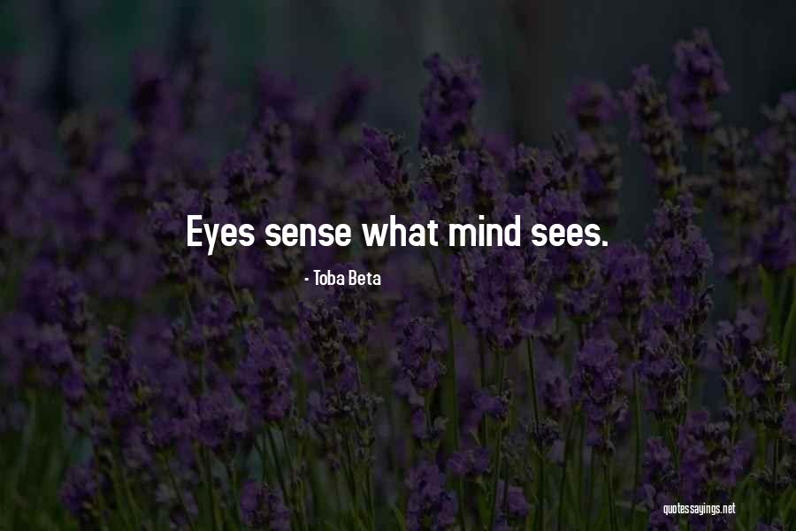 Seeing Eyes Quotes By Toba Beta
