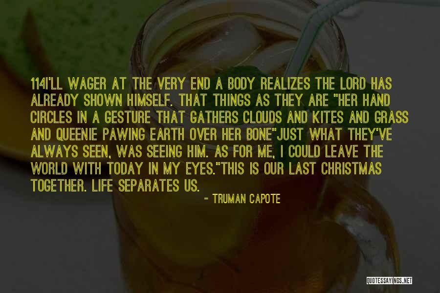 Seeing Eyes Quotes By Truman Capote Seeing Eyes Quotes By Truman Capote
