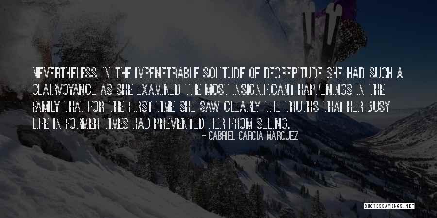 Seeing For The First Time Quotes By Gabriel Garcia Marquez Seeing For The First Time Quotes By Gabriel Garcia Marquez
