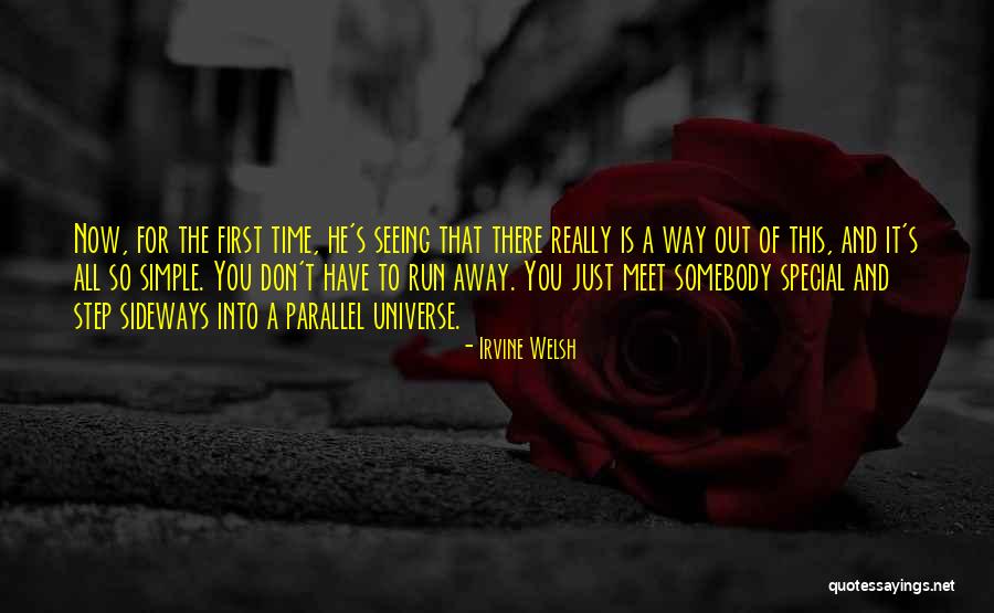 Seeing For The First Time Quotes By Irvine Welsh Seeing For The First Time Quotes By Irvine Welsh