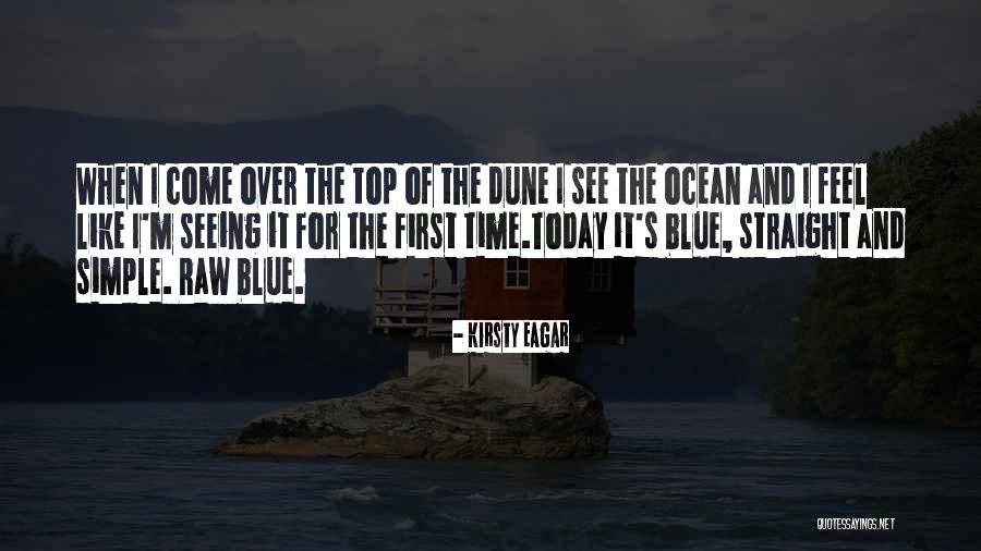 Seeing For The First Time Quotes By Kirsty Eagar Seeing For The First Time Quotes By Kirsty Eagar