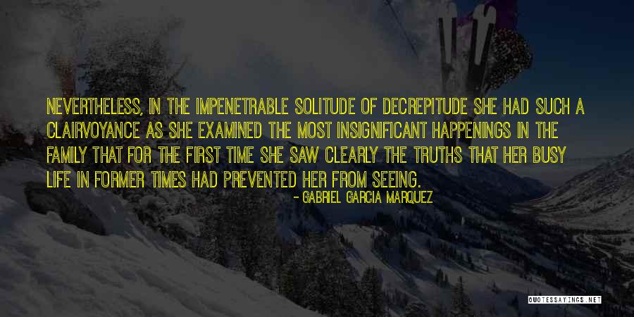 Seeing Her For The First Time Quotes By Gabriel Garcia Marquez Seeing Her For The First Time Quotes By Gabriel Garcia Marquez