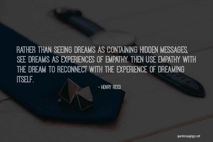 Seeing Him In My Dreams Quotes By Henry Reed Seeing Him In My Dreams Quotes By Henry Reed
