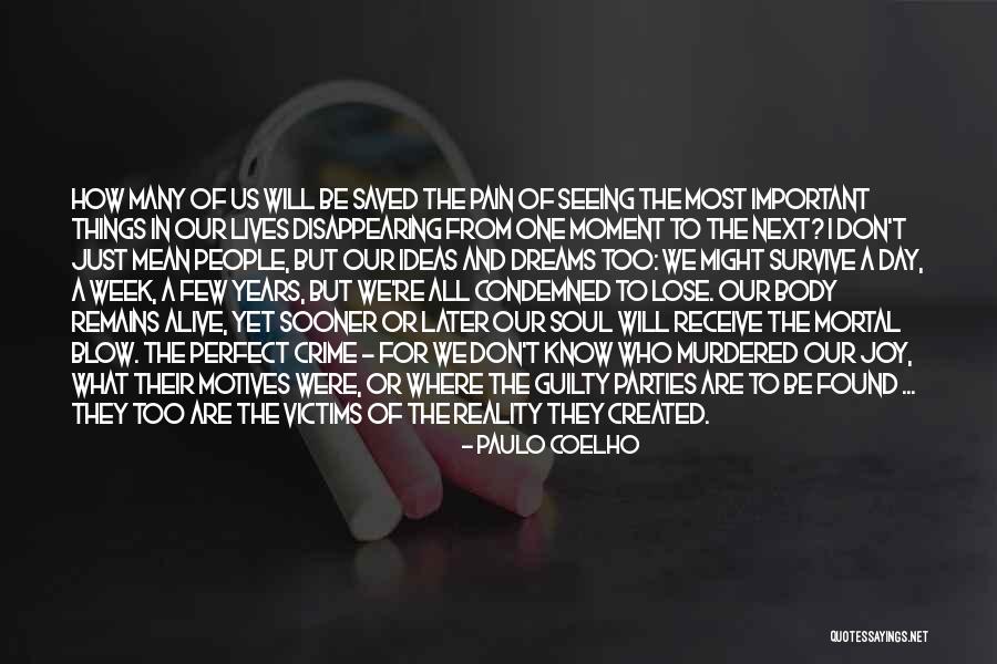 Seeing Him In My Dreams Quotes By Paulo Coelho Seeing Him In My Dreams Quotes By Paulo Coelho