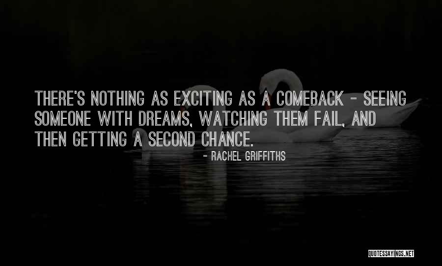 Seeing Him In My Dreams Quotes By Rachel Griffiths