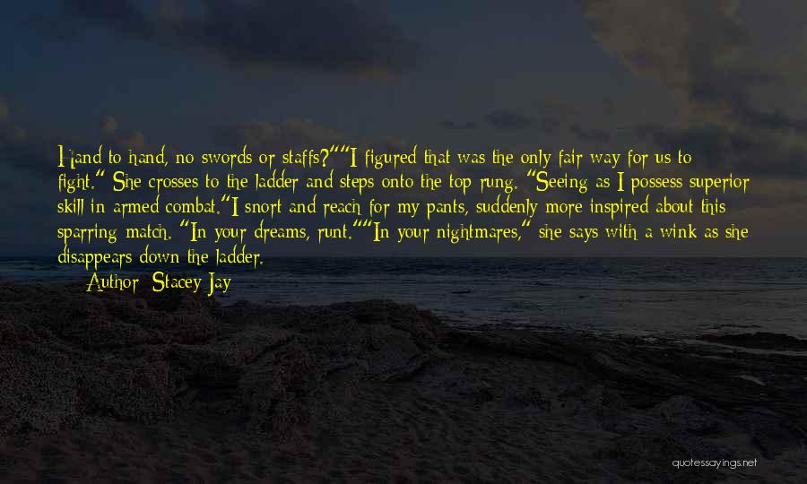 Seeing Him In My Dreams Quotes By Stacey Jay
