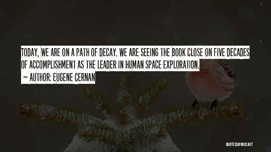 Seeing Him Today Quotes By Eugene Cernan