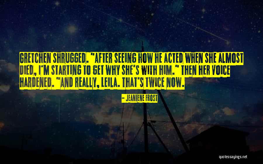 Seeing Him With Her Quotes By Jeaniene Frost Seeing Him With Her Quotes By Jeaniene Frost