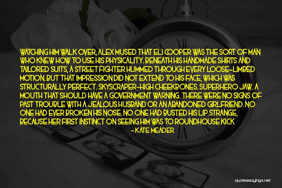 Seeing Him With Her Quotes By Kate Meader Seeing Him With Her Quotes By Kate Meader