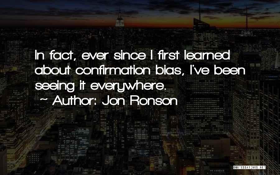 Seeing How Far You've Come Quotes By Jon Ronson