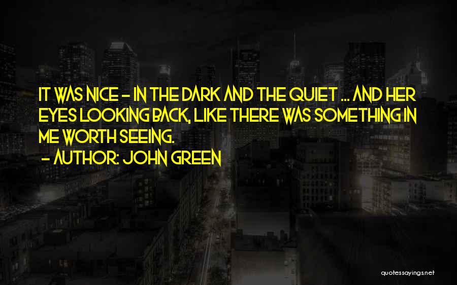 Seeing In The Dark Quotes By John Green