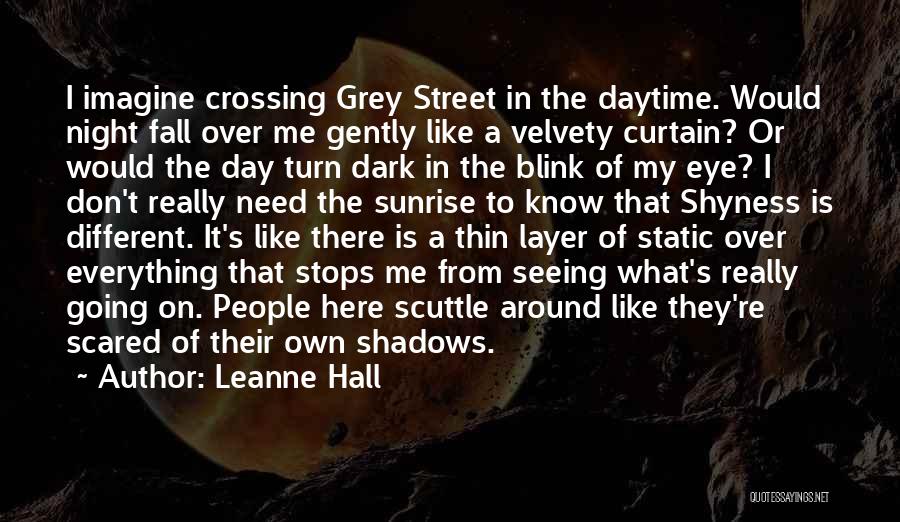 Seeing In The Dark Quotes By Leanne Hall