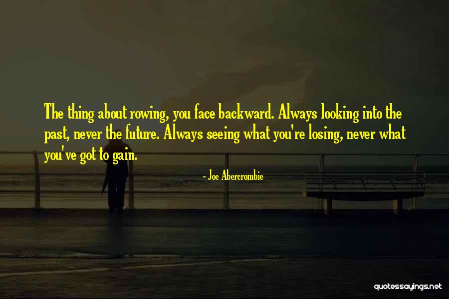 Seeing Into The Future Quotes By Joe Abercrombie Seeing Into The Future Quotes By Joe Abercrombie